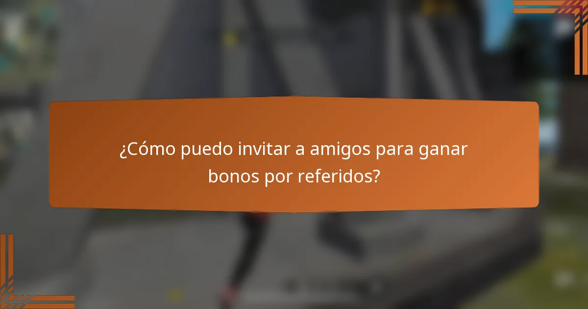 ¿Cómo puedo invitar a amigos para ganar bonos por referidos?