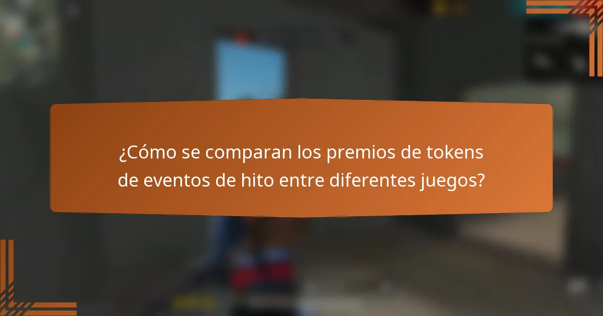 ¿Cómo se comparan los premios de tokens de eventos de hito entre diferentes juegos?