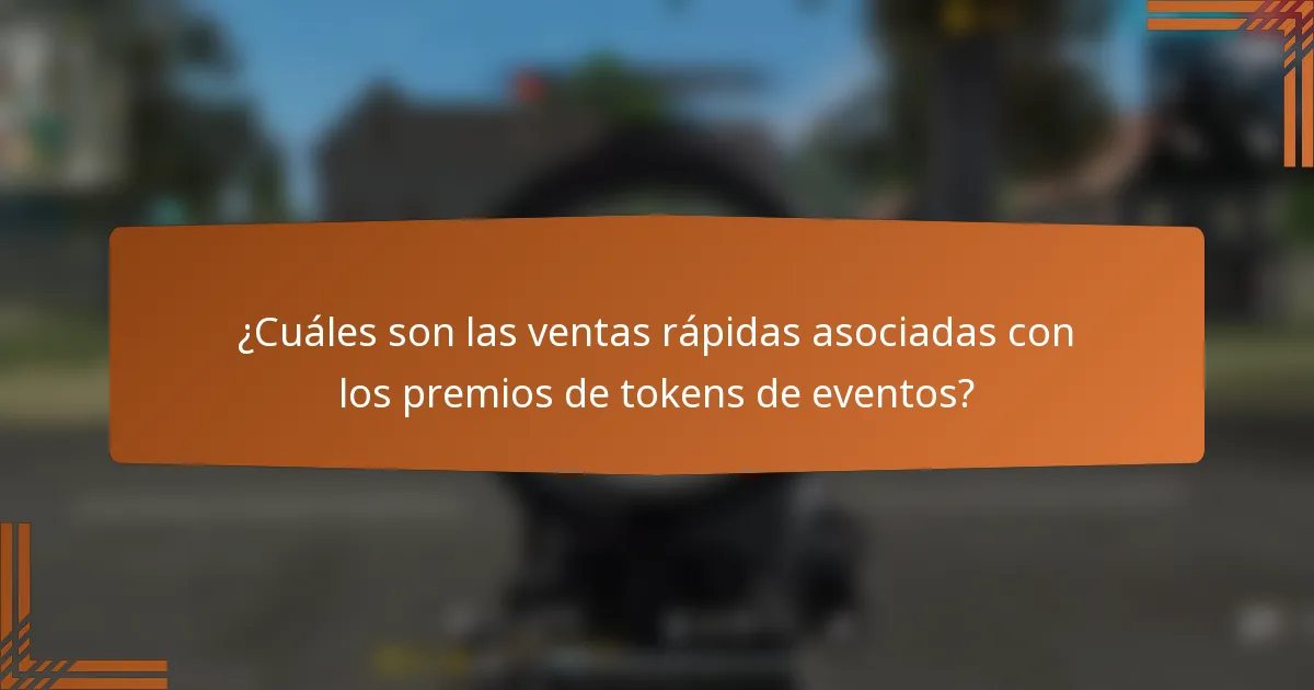 ¿Cuáles son las ventas rápidas asociadas con los premios de tokens de eventos?