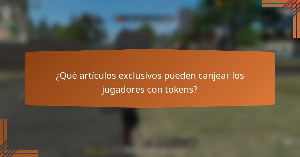 ¿Qué artículos exclusivos pueden canjear los jugadores con tokens?
