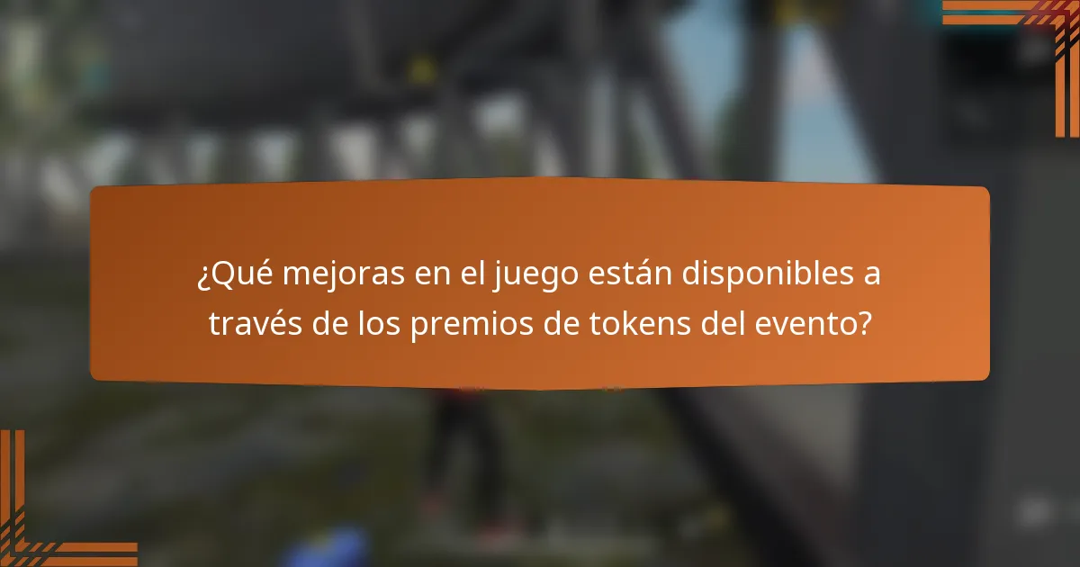 ¿Qué mejoras en el juego están disponibles a través de los premios de tokens del evento?