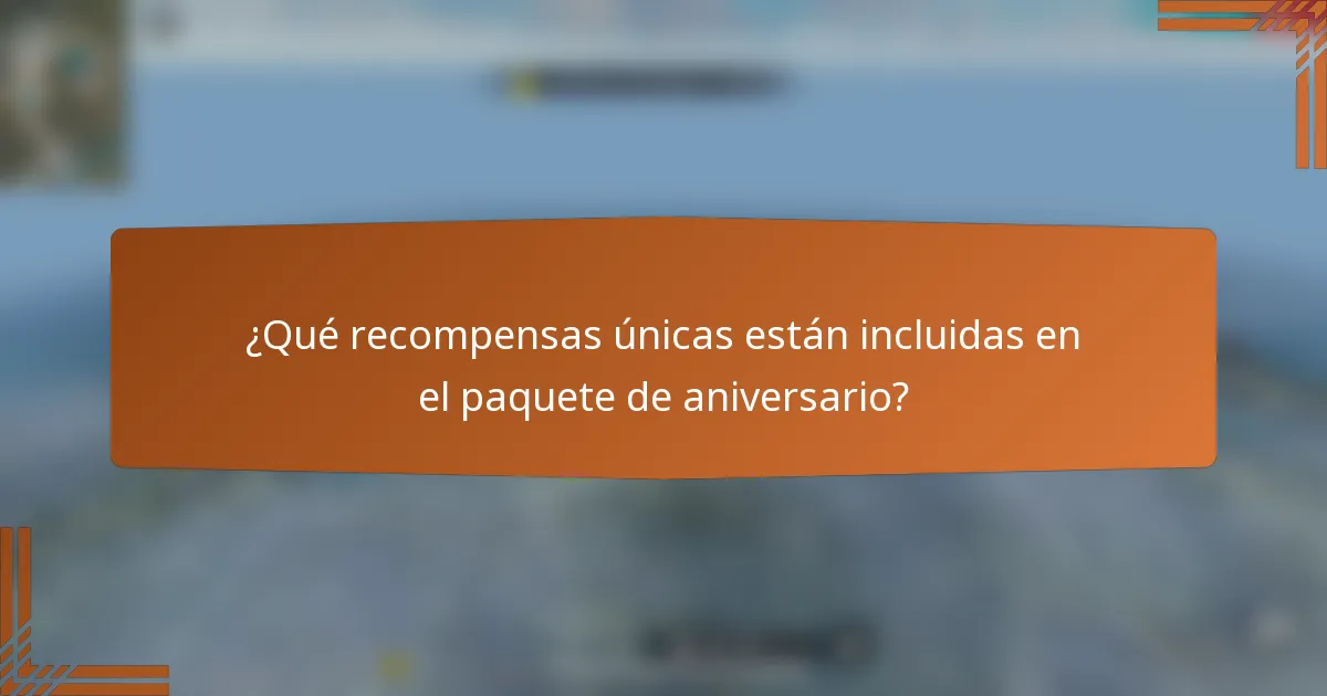 ¿Qué recompensas únicas están incluidas en el paquete de aniversario?