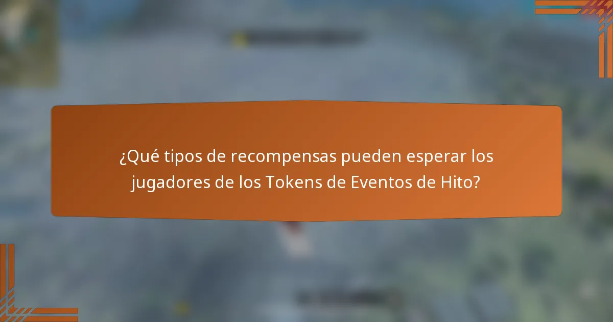 ¿Qué tipos de recompensas pueden esperar los jugadores de los Tokens de Eventos de Hito?